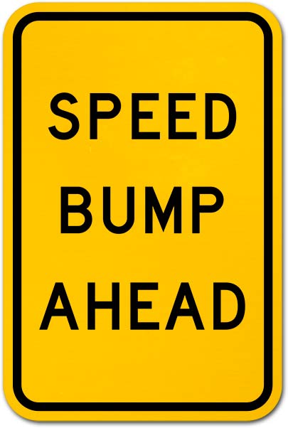 Speed Bump Ahead Sign