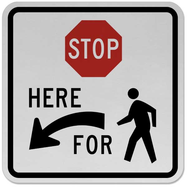 Stop For Pedestrians (Left Arrow) Sign