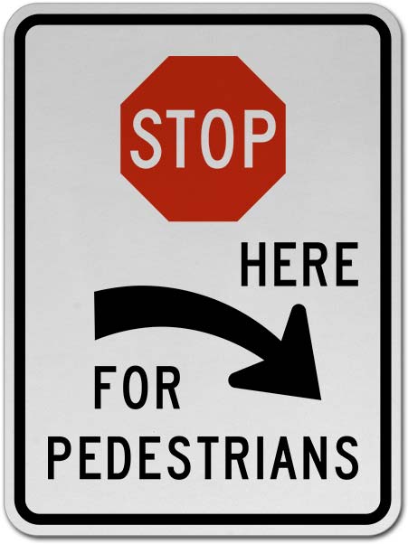 Stop For Pedestrians (Right Arrow) Sign