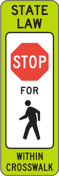 State Law Stop For Pedestrian Within Crosswalk Sign