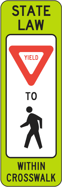 State Law Yield To Pedestrian Within Crosswalk Sign