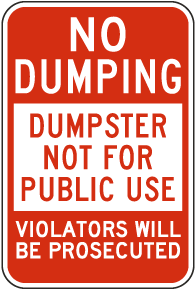 No Dumping Dumpster Not For Public Use Sign