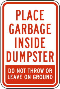 Place Garbage Inside Dumpster Sign