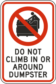 Do Not Climb In Or Around Dumpster