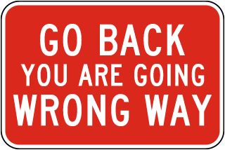 Go Back You Are Going Wrong Way Sign