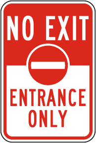 No Exit, Entrance Only Sign