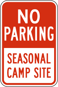 No Parking Seasonal Camp Site Sign