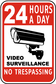 24 Hours A Day Video Surveillance Sign