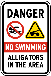 No Swimming Alligators In The Area Sign