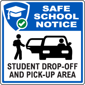 Student Drop-Off and Pick-Up Area Sign