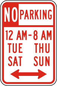 No Parking 12 AM to 8 AM Tue Thu Sat Sun Sign