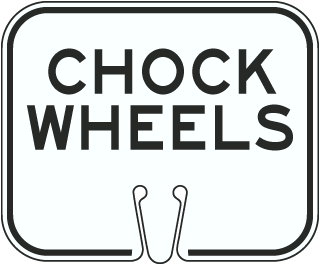 Chock Wheels Cone Sign