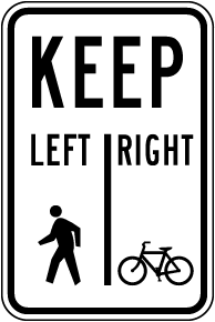 Pedestrian Keep Left Bicycles Keep Right Sign