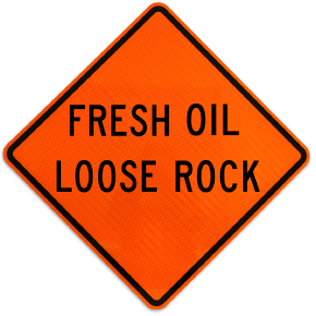 Fresh Oil Loose Rock Sign