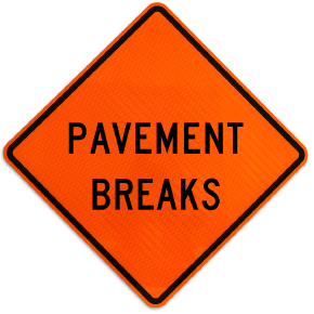Pavement Breaks Sign