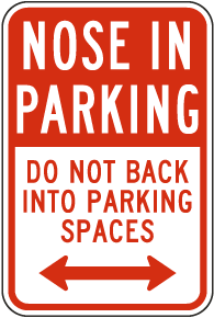 Nose In Parking Sign