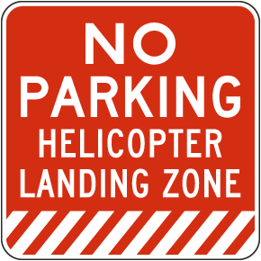 No Parking Helicopter Landing Zone Sign