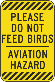 Please Do Not Feed Birds Aviation Hazard Sign