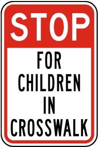 Stop For Children in Crosswalk Sign