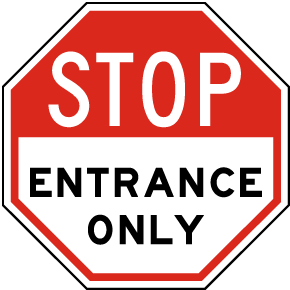 Stop Entrance Only Sign