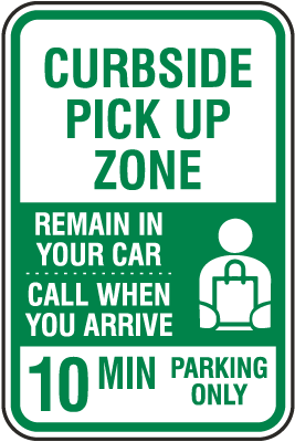 Curbside Pick Up Zone 10 Min Parking Sign