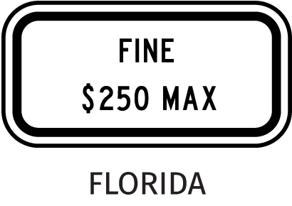 Florida Fine $250 Max Sign