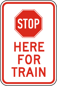 Stop Here for Train Sign