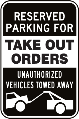 Reserved Parking For Take Out Orders Sign