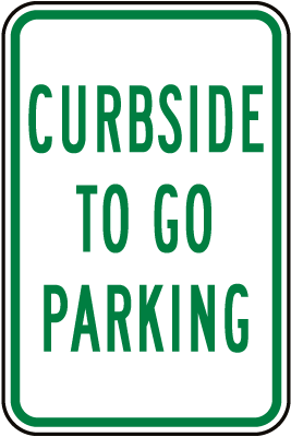 Curbside To Go Parking Sign