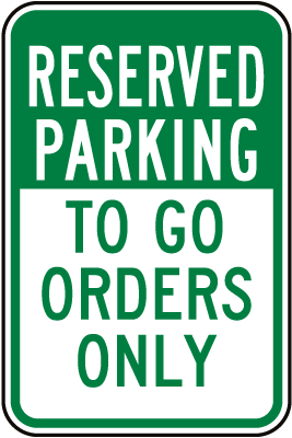 Reserved Parking To Go Orders Only Sign