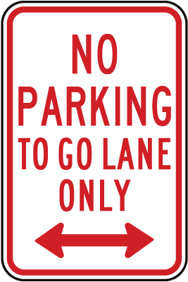 No Parking To Go Lane Only Sign
