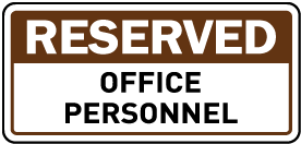 Reserved Office Personnel Sign