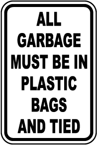 Garbage Must Be In Plastic Bags Sign