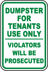 Dumpster For Use By Tenants Only Sign