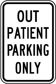 Out Patient Parking Only Sign