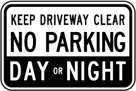 Keep Driveway Clear Day or Night Sign