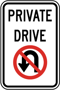 Private Drive No U Turn Sign