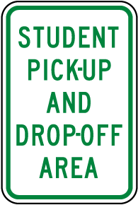 Student Pick-Up and Drop-Off Area Sign