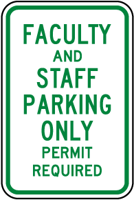 Faculty and Staff Parking Only Sign