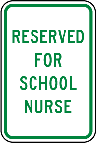 Reserved For School Nurse Sign