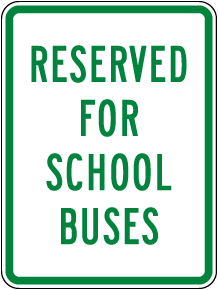 Reserved For School Buses Sign
