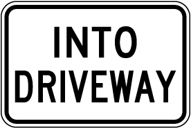 Into Driveway Sign