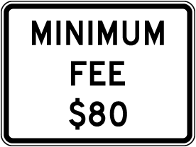 Minimum Fee $80 Sign