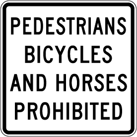 Pedestrians Bicycles and Horses Prohibited