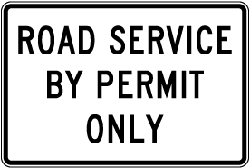 Road Service By Permit Only Sign