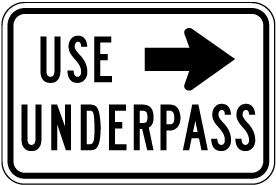 Use Underpass Sign