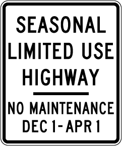 Seasonal Limited Use Highway Sign