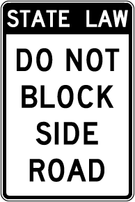 State Law Do Not Block Side Road Sign