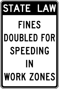 State Law Fines Doubled for Speeding in Work Zones Sign