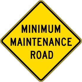 Minimum Maintenance Road Sign